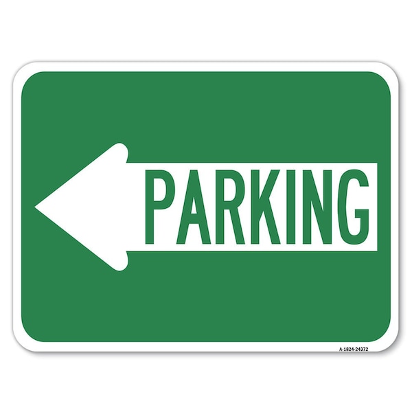 Parking With Left Arrow Heavy-Gauge Aluminum Rust Proof Parking Sign, 18" x 24", A-1824-24372